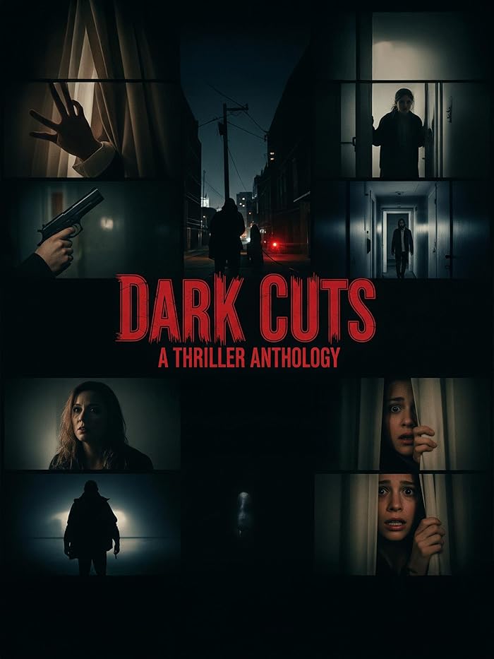 Dark Cuts: A Thriller Anthology 2025 مترجم اون لاين