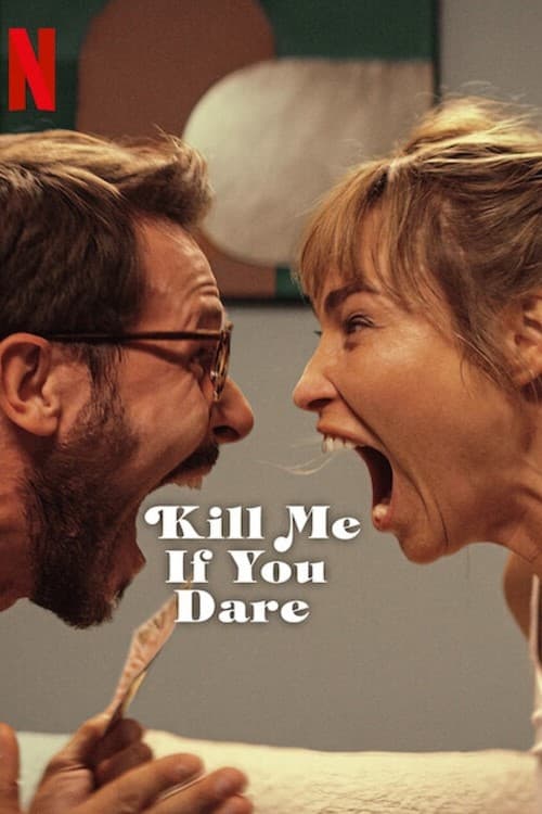 Kill Me If You Dare 2024 مترجم اون لاين